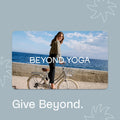 Beyond Yoga Digital Gift Card - Give Beyond