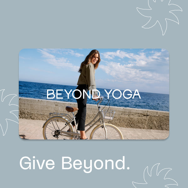 Beyond Yoga Digital Gift Card - Give Beyond